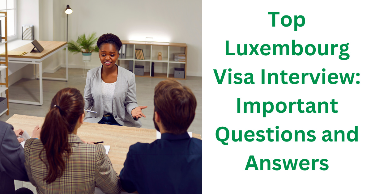luxembourg tourist visa interview